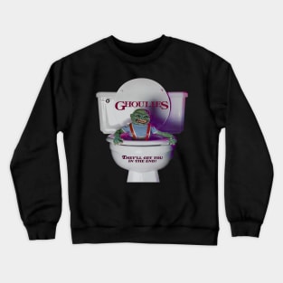 They'll Get You In The End Ghoulies Crewneck Sweatshirt